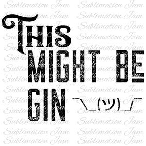 Dit kan gin/PNG/sublimatie ontwerp/PNG design/sublimatie Download/sublimatie bestand/sublimatie shirt/sublimatie/PNG/digitaal ontwerp