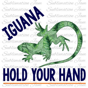 Leguan halten Ihre Hand/Reptilien/Sublimation Gestaltung/Sublimation herunterladen Gestaltung/Sublimation digitale Gestaltung/Sublimation Vorlage/t-shirt-t-shirt design