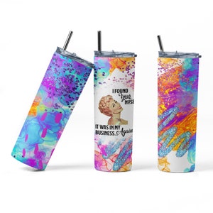 Tumbler Wrap/Ik vond je neus, het was weer in mijn bedrijf/sarcastische tuimelaar wrap/retro huisvrouw/grappige tuimelaar wrap/mager tuimelaar wrap