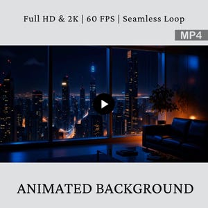 May include: An animated background featuring a nighttime cityscape viewed through a large window. The scene includes skyscrapers, city lights, and a play button. Text at the top reads "Full HD & 2K | 60 FPS | Seamless Loop" and "MP4". The bottom text says "ANIMATED BACKGROUND".