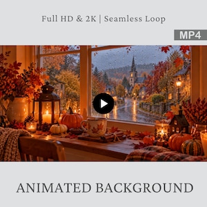 May include: An animated digital background featuring a rainy autumn village scene viewed through a window. The windowsill displays a lit lantern, pumpkins, a mug with leaf patterns, and candles. Text reads Full HD & 2K | Seamless Loop, MP4, and ANIMATED BACKGROUND.