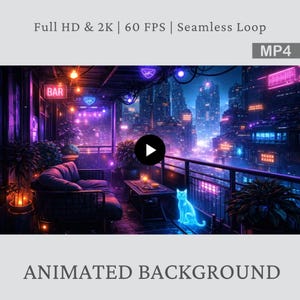 May include: Animated background with a futuristic cityscape at night, featuring neon lights and a balcony with a couch and plants. The text reads "Full HD & 2K | 60 FPS | Seamless Loop" and "Animated Background". A glowing blue cat is on the balcony.