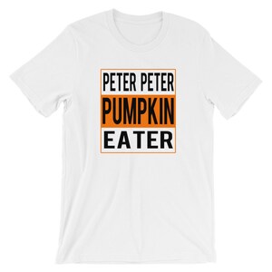 Peter Peter Pumpkin Eater Couples Halloween Costume T-shirt
