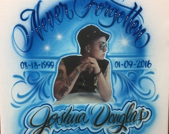 Never forgotten photo transfer airbrushed shirt. In memory of airbrushed shirt. Rest In Peace airbrushed shirt