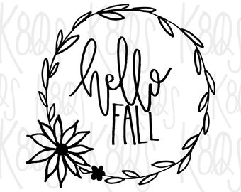 hello fall SVG cut file hand written digital print hand drawn and digitized instant down load cricut printable file flower wreath