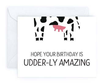 Hope Your Birthday is Udder-ly Amazing | Punny Handmade Cute Birthday Friendship Greeting Card Sarcastic Funny Animal Thinking of You