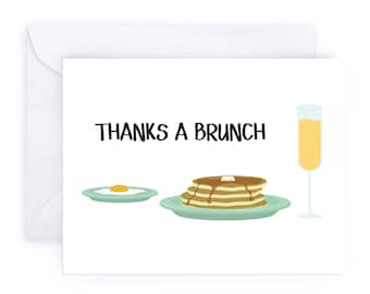 Thanks A Brunch | Punny Handmade Cute Funny Love Food Card Birthday Congratulations Friendship Brunch Breakfast Mimosa Sarcastic Thank You