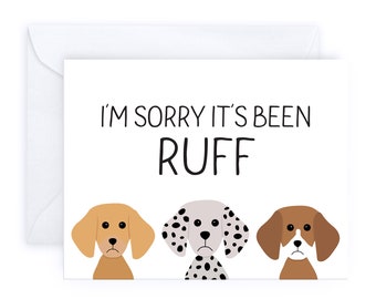 Sorry It's Been Ruff | Puppy Dog Thinking of You Friendship Sympathy Card Pet Grief Apology