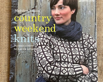 Country Weekend Knits Knitting Book by Madeline Weston