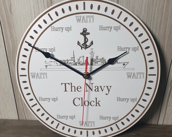 The NAVY type Hurry up and wait Quartz CLOCK.  Wall mounted. Engraved white coated mdf