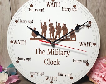 THE MILITARY type Hurry up and wait Quartz CLOCK.  Wall mounted. Engraved white coated mdf