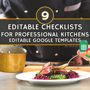 May include: A chef prepares a meal in a professional kitchen. The image features a plate with a cooked steak, red cabbage, and green sauce. The text on the image reads "9 Editable Checklists for Professional Kitchens Editable Google Templates".