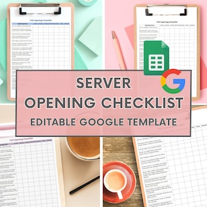 May include: A pink and white graphic with the text "SERVER OPENING CHECKLIST EDITABLE GOOGLE TEMPLATE" on a pink background. The graphic is surrounded by images of a checklist on a clipboard, a cup of coffee, and a Google Sheets icon.