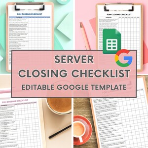 May include: A pink and white graphic with the text "SERVER CLOSING CHECKLIST EDITABLE GOOGLE TEMPLATE" and a Google Sheet icon. The graphic is surrounded by four images of a checklist titled "FOH CLOSING CHECKLIST" with a clipboard and a wooden background.