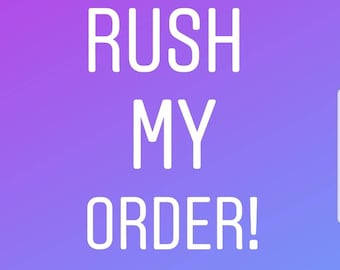 Rush order