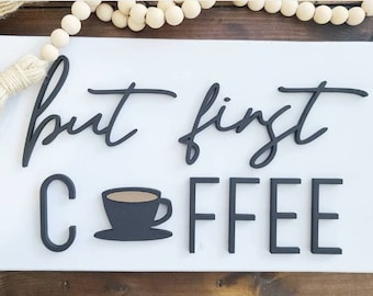 14x8 But first coffee 3d wood kitchen sign.