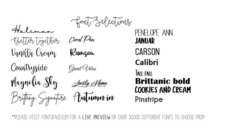 May include: A list of font names in black text on a white background. The font names include Halimun, Better Together, Vanilla Cream, Countryside, Magnolia Sky, Brittany Signature, Autumn in, Coral Pen, Ramson, Great Vibes, Lovely Home, Penelope Ann, Januar, Carson, Calibri, Tall Fall, Brittanic bold, Cookies and Cream, and Pinstripe. The text at the bottom of the image reads "PLEASE VISIT FONTSPACECOM FOR A LIVE PREVIEW OR OVER 30,000 DIFFERENT FONTS TO CHOOSE FROM."