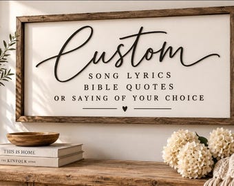Custom Song Lyric Sign, Bible Quote or Custom Saying Personalized Wood Wall Art, Wedding Song Lyrics, Anniversary Gift, Framed Decor
