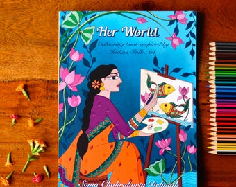 Adult Colouring Book, Indian folk art Madhubani Painting inspired, Colour for relaxation, colour therapy, “Her World", Indian woman painting