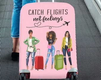 May include: Pink luggage cover with the text "Catch Flights not feelings" and a drawing of three women with suitcases.