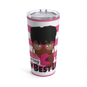 Black Girl Coffee Tumbler, Black Girl Magic Cup, Black Girl Tumbler, African American Tumbler, Black Queen Tumbler, Black Girl Travel Mug