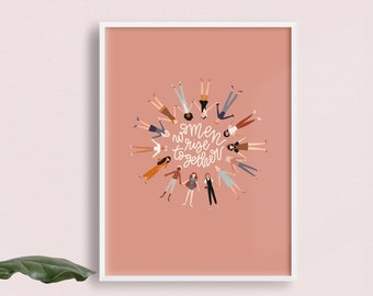 Women Rise Together Print - Feminism Wall Art - Feminist Wall Decor - Woman Print - Empowered Women Empower Women - Wall Art