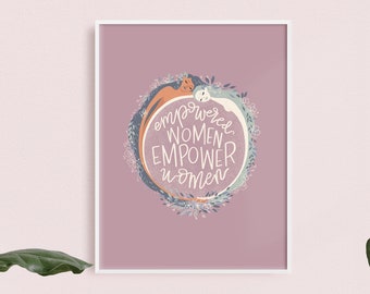 Empowered Women Print - Feminism Wall Art - Feminist Wall Decor - Woman Print - Empowered Women Empower Women - Wall Art - Cute Art Print