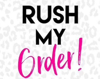 RUSH MY ORDER + Please read item details before adding to cart!