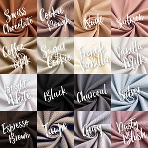 May include: A collection of 16 fabric swatches in various colors and textures, including Swiss Chocolate, Cookie Dough, Nude, Salmon, Coffee Milk, Sugar Cookie, French Vanilla, Vanilla Milk, Bright White, Black, Charcoal, Silver, Espresso Brown, Taupe, Gray, and Dusty Blush.