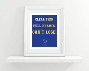 Clear Eyes, Full Hearts, Can't Lose Digital Download Art, Friday Night Lights Wall Print, Riggins, Texas Forever, Poster Print, Poster Art