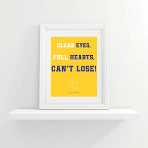 Clear Eyes, Full Hearts, Can&#39;t Lose Digital Download Art, Friday Night Lights Wall Print, Riggins, Texas Forever, Poster Print, Poster Art