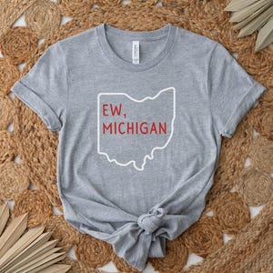 Ew Michigan Shirt, Ohio Football Fan Shirt, Buckeye Fan Shirt, Ohio Shirt, Ohio Football Shirt, Ew Michigan Tee, Ohio Football Tee
