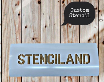 Custom Stencil - Stenciland font- Mylar 7 or 10 mil