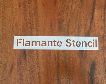 Custom Stencil - Flamante Stencil font- Mylar 7mm or 10mm