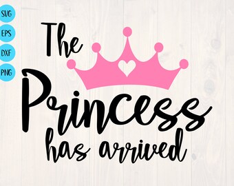 Download Princess Has Arrived Svg Etsy