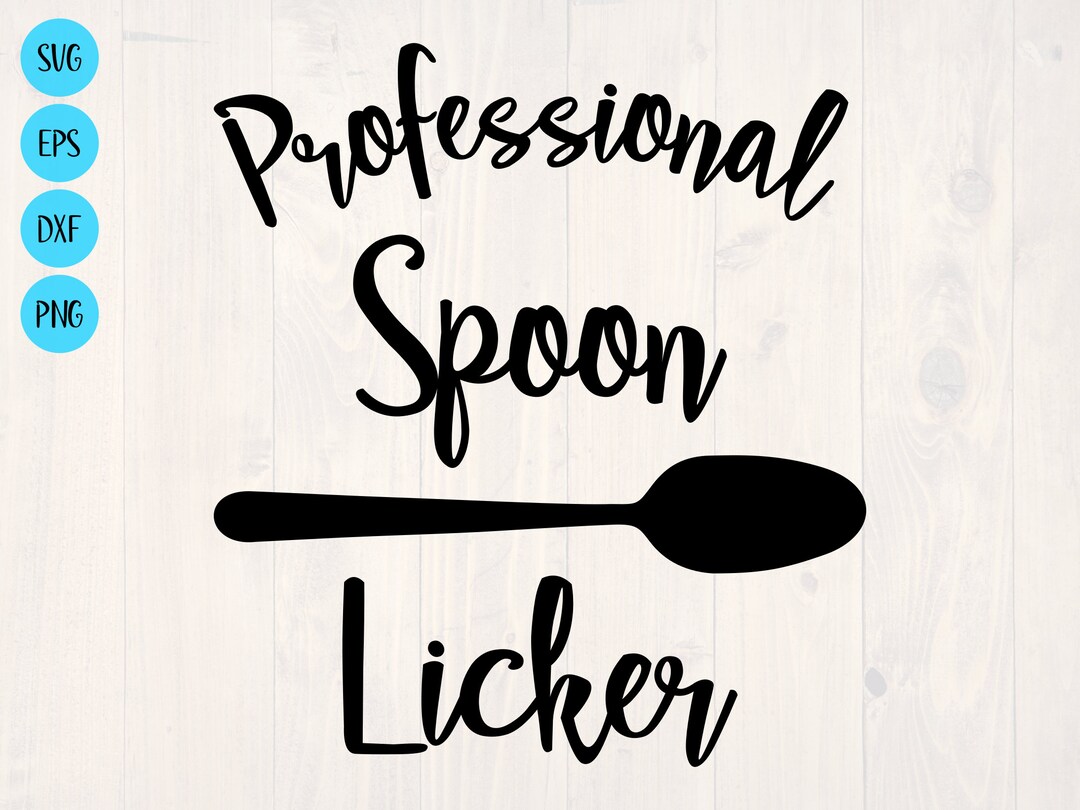 Professional Spoon Licker SVG is a Funny Baking Shirt and Apron Design