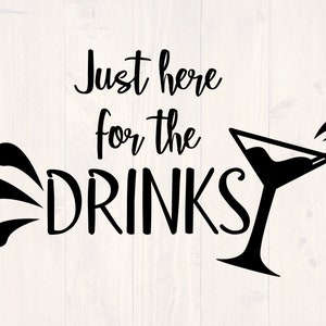 Jestem tu tylko po drinki svg, nie chcę tu być svg, uwielbiam pić svg, zabawne picie svg, zabawna koszulka do picia svg, antyspołeczny svg