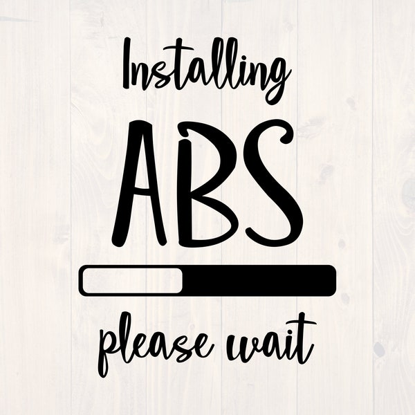 Installing abs please wait SVG is a funny workout and fitness shirt design