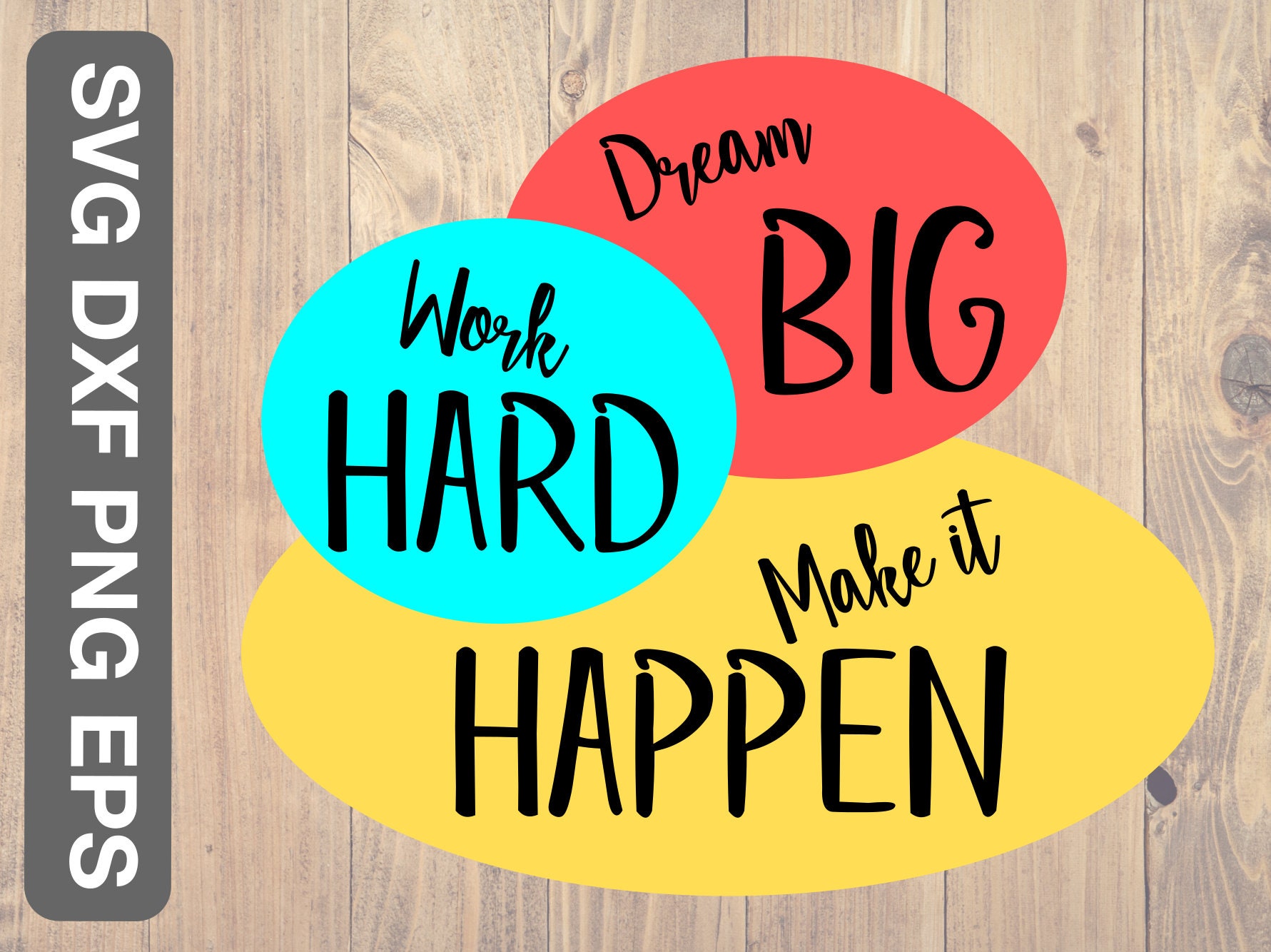 Dream Big Work Hard Make It Happen Svg Png Eps Dxf Etsy