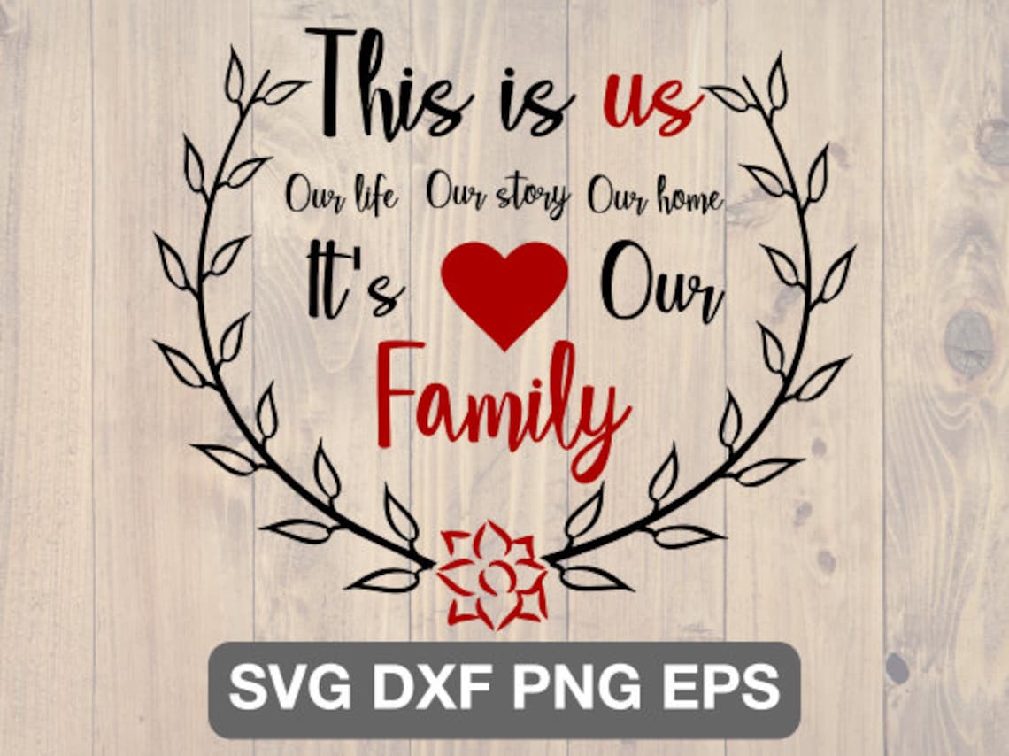 This is Us This is Our Family Svg Png Dxf Eps Cut File | Etsy