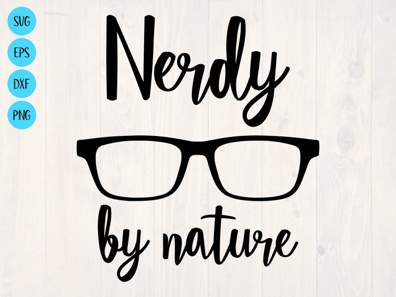 Download Nerdy by nature SVG is a funny geek shirt design | Etsy