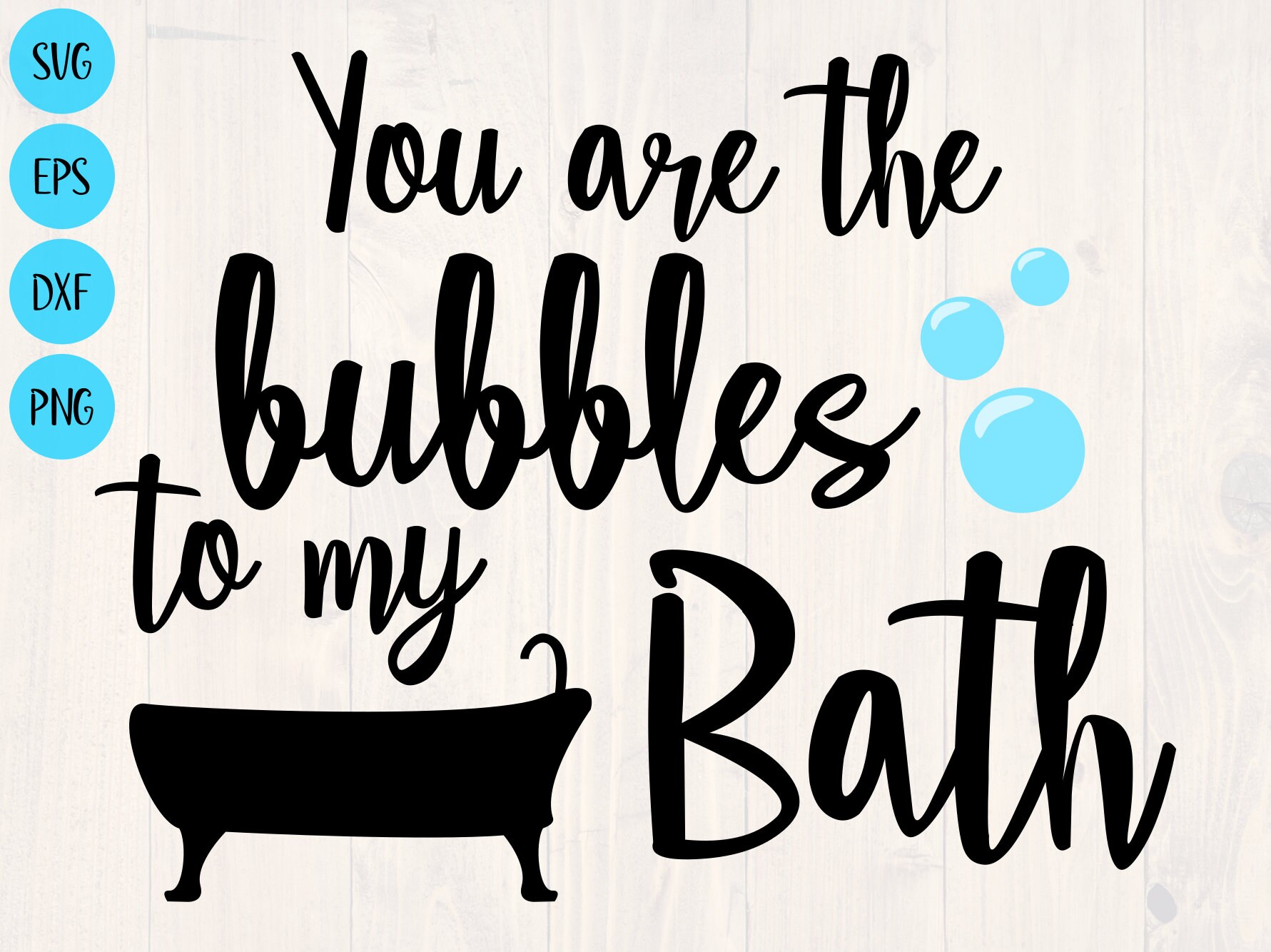 You Are the Bubbles to My Bath Svg is the Perfect Shirt Design for the
