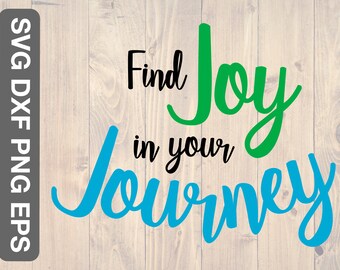 Find joy in your journey svg, is a great piece of printable wall art