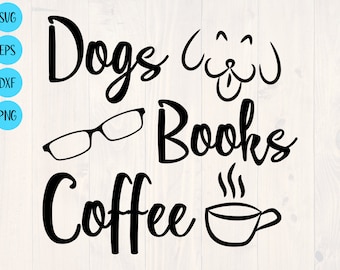 Dogs books coffee svg is the perfect funny shirt design for the person who thinks dogs are the best.