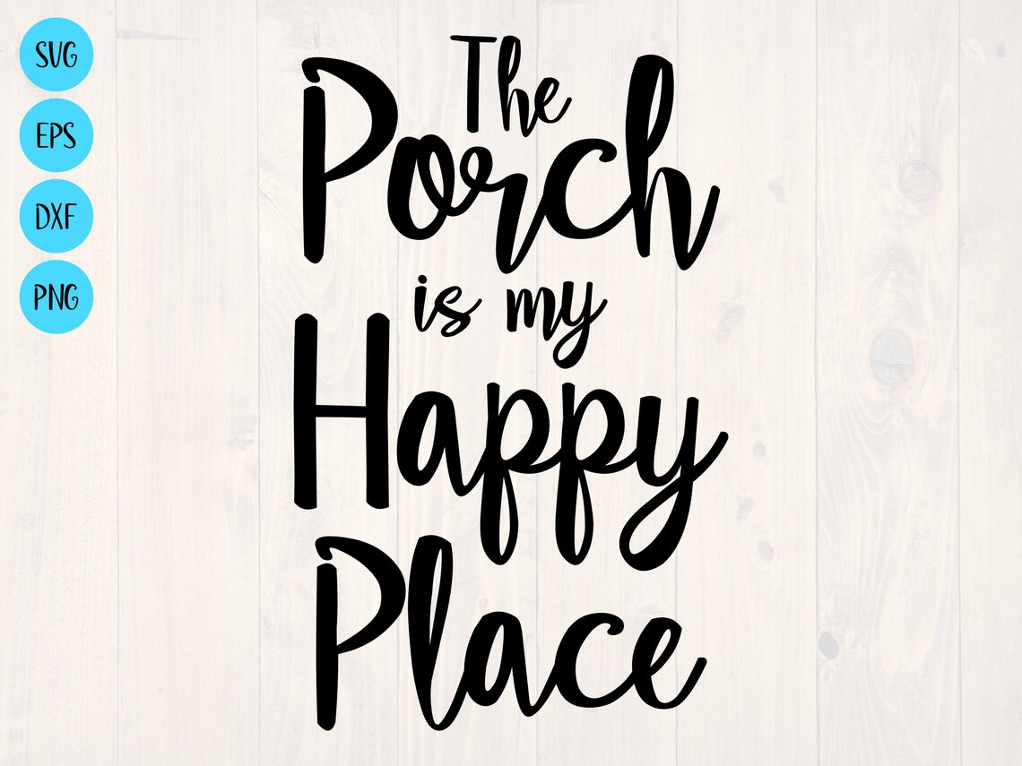 The Porch is My Happy Place SVG is a Great Shirt Design for Etsy