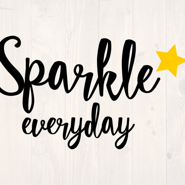 Sparkle everyday SVG is cute shirt design for the person who likes to sparkle