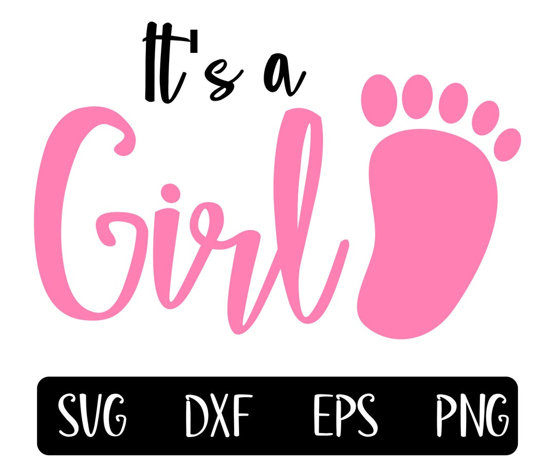 It's a Girl SVG, Png, Eps, Dxf, Shirt Design for Cricut and Silhouette ...