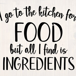 I go to the kitchen for food but all I find is ingredients SVG