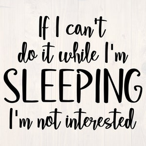 Puede incluir: Gráfico de texto en blanco y negro que dice "Si no puedo hacerlo mientras duermo, no estoy interesado."