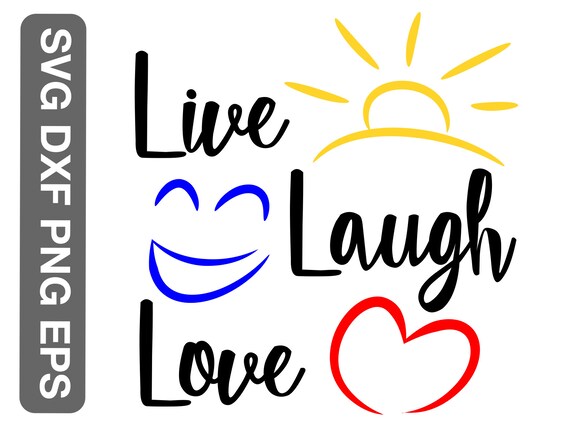 Live Laugh Love Svg Png Eps And Dxf Printable Wall Art For Etsy